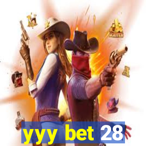 yyy bet 28